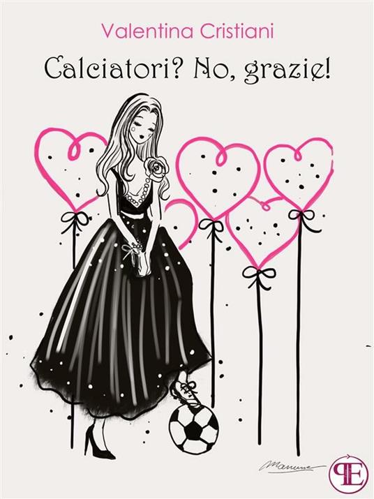 Calciatori? No, grazie! - Valentina Cristiani - ebook