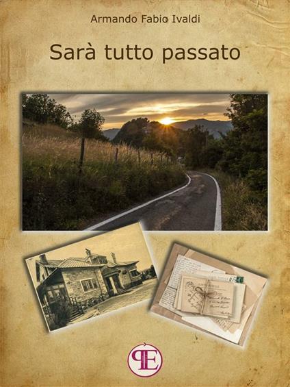 Sarà tutto passato - Armando Fabio Ivaldi - ebook