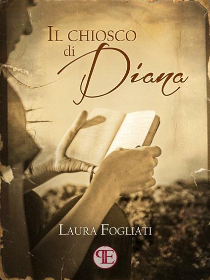 Il chiosco di Diana - Laura Fogliati - ebook