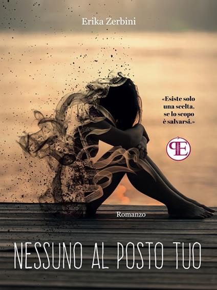 Nessuno al posto tuo - Erika Zerbini - ebook