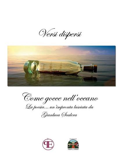 Versi dispersi come gocce nell'oceano - Gianluca Scalera - ebook
