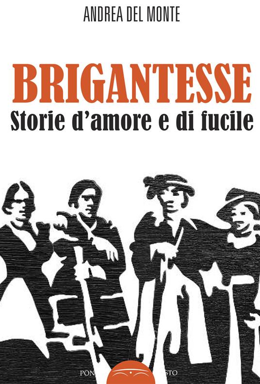 Brigantesse. Storie d'amore e di fucile. Con CD-Audio - copertina