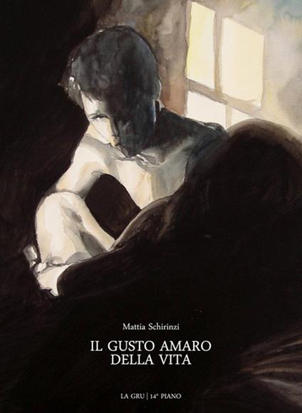 Il gusto amaro della vita - Mattia Schirinzi - copertina