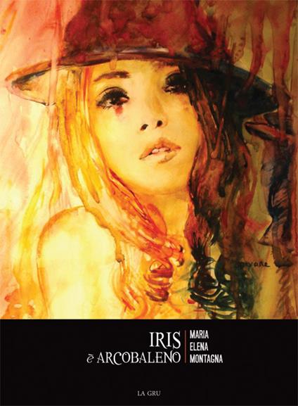 Iris è arcobaleno - M. Elena Montagna - copertina