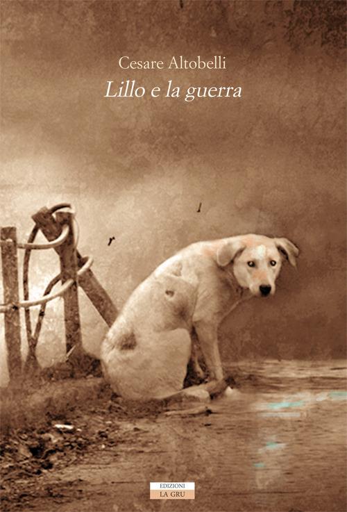 Lillo e la guerra - Cesare Altobelli - copertina