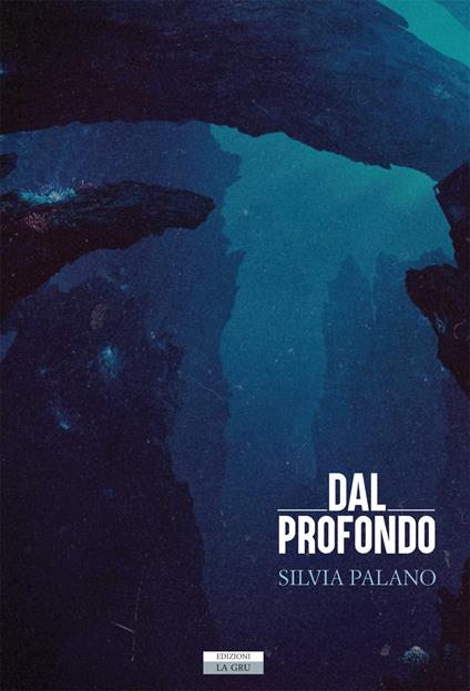 Dal profondo - Silvia Palano - copertina