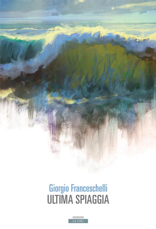 Ultima spiaggia - Giorgio Franceschelli - copertina