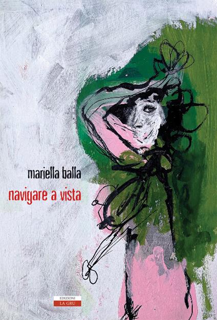 Navigare a vista - Mariella Balla - copertina