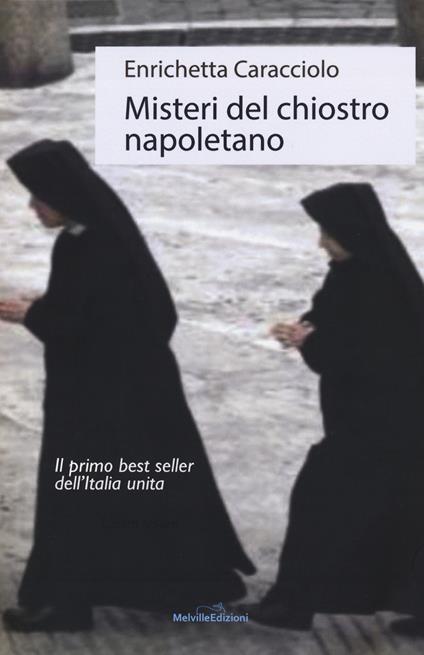 Misteri del chiostro napoletano - Enrichetta Caracciolo - copertina