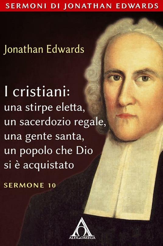 I cristiani una stirpe eletta - Jonathan Edwards - ebook