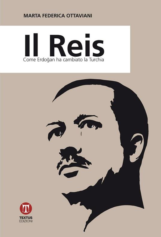 Il reis. Come Erdogan ha cambiato la Turchia - Marta Ottaviani - copertina
