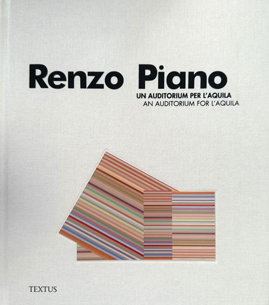 Renzo Piano. Un auditorium per l'Aquila-An auditorium for l'Aquila. Ediz. bilingue - copertina