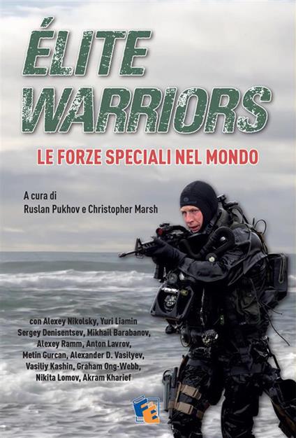 Élite warriors: le forze speciali nel mondo - Christopher Marsh,Ruslan Pukhov - ebook
