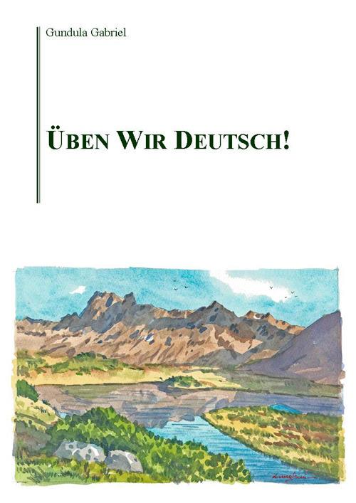 Üben wir Deutsch! - Gabriel Gundula - copertina