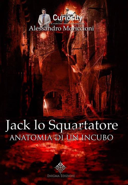 Jack lo squartatore. Anatomia di un incubo - Alessandro Moriccioni - copertina