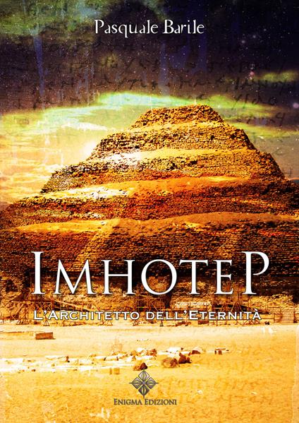 Imhotep. L'architetto dell'eternità - Pasquale Barile - copertina
