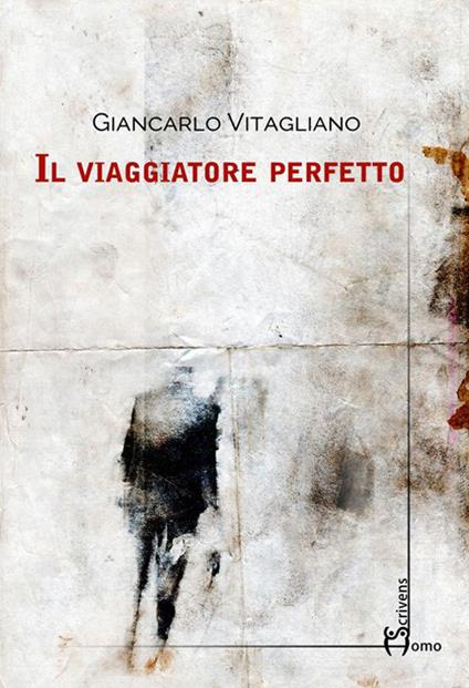 Il viaggiatore perfetto - Giancarlo Vitagliano - copertina