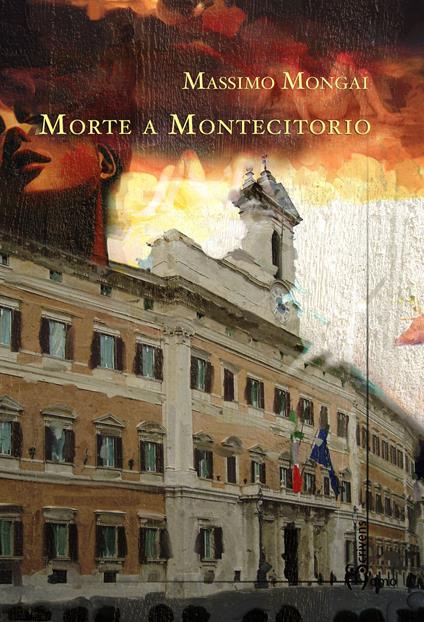 Morte a Montecitorio - Massimo Mongai - copertina