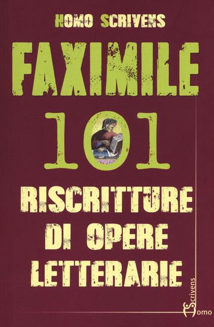 Faximile. 101 riscritture di opere letterarie - Homo Scrivens - copertina