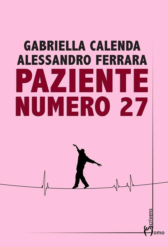 Paziente numero 27 - Gabriella Calenda,Alessandro Ferrara - copertina