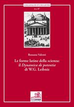 Le forme latine della scienza. Il «Dynamica de potentia» di W. G. Leibniz. Ediz. multilingue