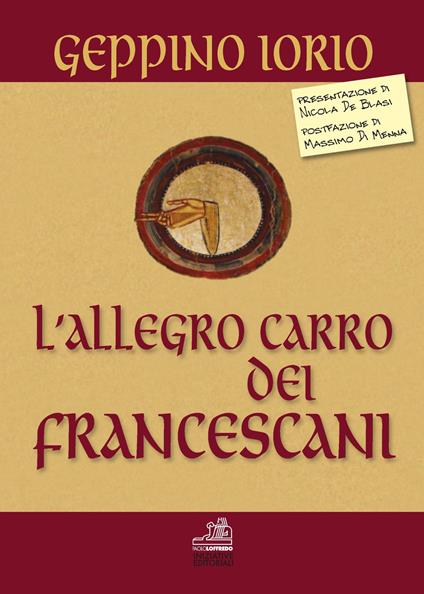 L' allegro carro dei Francescani-The merry float of the Franciscans. Ediz. bilingue - Giuseppe Iorio - copertina