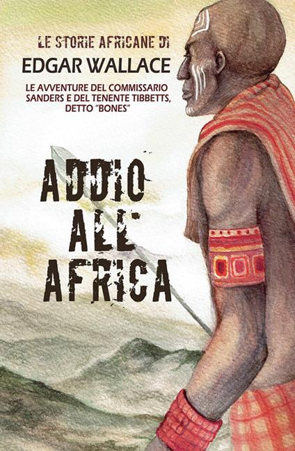 Addio all'Africa. Le storie africane. Vol. 11 - Edgar Wallace - copertina