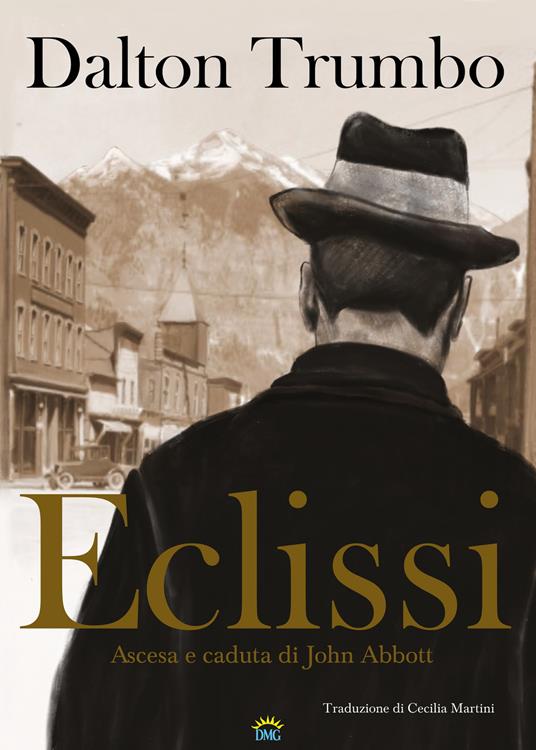 Eclissi. Ascesa e caduta di John Abbott - Dalton Trumbo - copertina