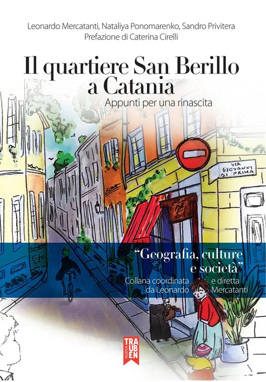 Il quartiere San Berillo a Catania. Appunti per una rinascita - Leonardo Mercatanti,Sandro Privitera,Nataliya Ponomarenko - copertina