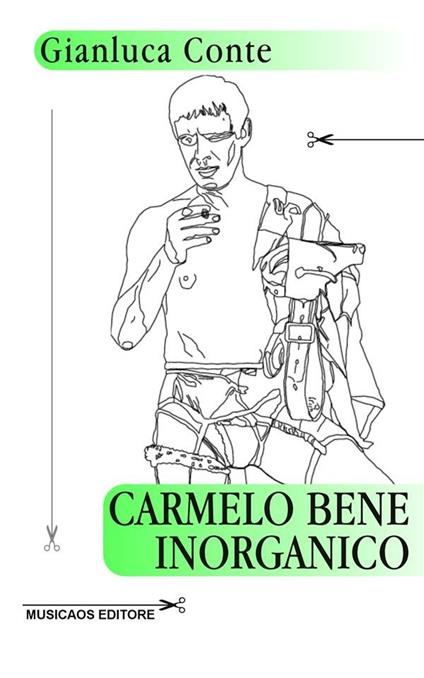 Carmelo Bene inorganico - Gianluca Conte - ebook