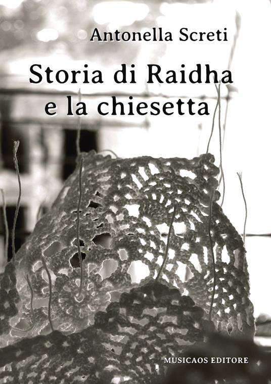 Storia di Raidha e la chiesetta - Antonella Screti - copertina