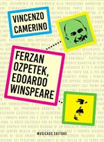 Ferzan Ozpetek, Edoardo Winspeare