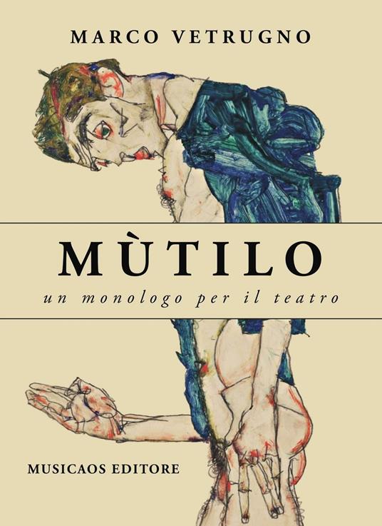 Mùtilo. Un monologo per il teatro - Marco Vetrugno - copertina