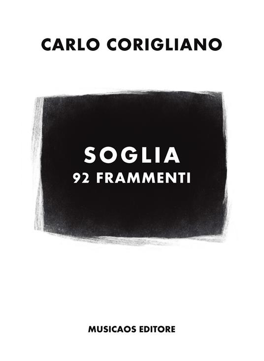 Soglia. 92 frammenti - Carlo Corigliano - copertina