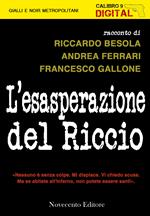 L' esasperazione del Riccio