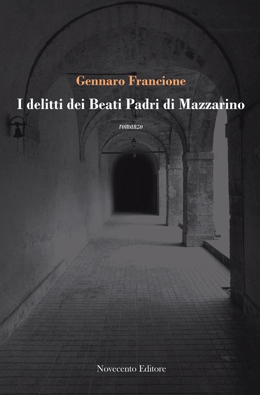 I delitti dei beati padri di Mazzarino - Gennaro Francione - ebook