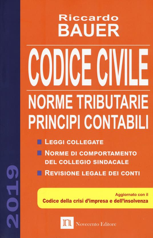 Codice civile 2019. Norme tributarie, principi contabili - Riccardo Bauer - copertina