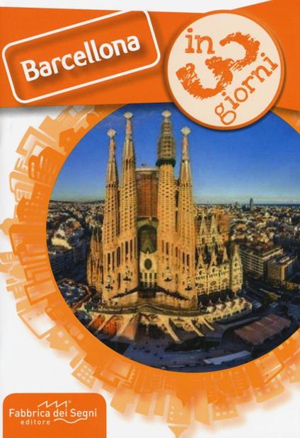 Barcellona in 3 giorni - Luca Solina - copertina