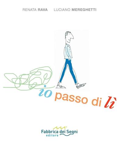 Io passo di lì - Luciano Mereghetti,Renata Rava - copertina