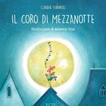 Il coro di mezzanotte. Ediz. a colori