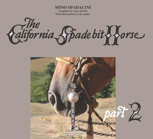 The California Spade bit horse. Vol. 2 - Mino Spadacini - copertina