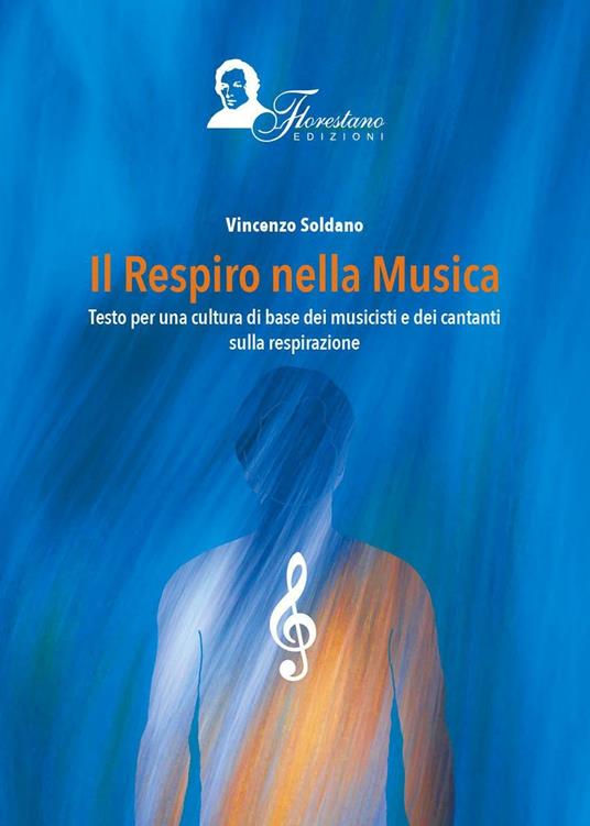 Il respiro della musica. Testo per una cultura di base dei musicisti e dei cantanti sulla respirazione - Vincenzo Soldano - copertina