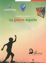Le guerre sepolte. Incidenti e ritrovamenti di ordigni bellici inesplosi dal 2014 al 2015