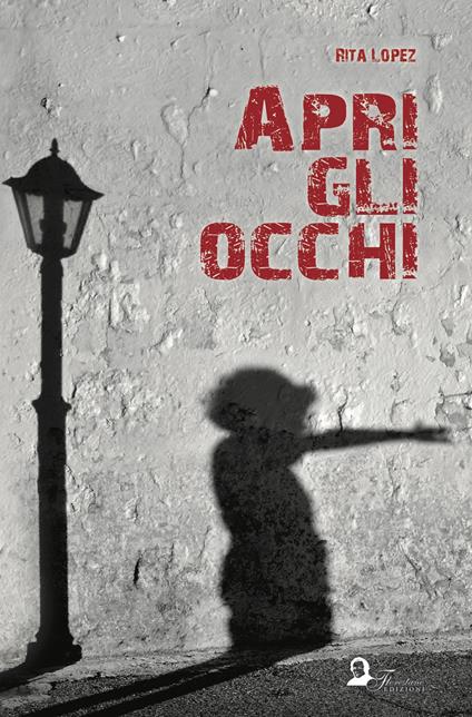 Apri gli occhi - Rita Lopez - copertina