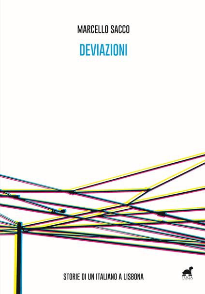 Deviazioni. Storie di un italiano a Lisbona - Marcello Sacco - copertina