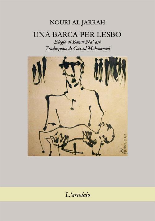 Una barca per Lesbo. Elogio di Banat Na' ash - Nouri Al Jarrah - copertina