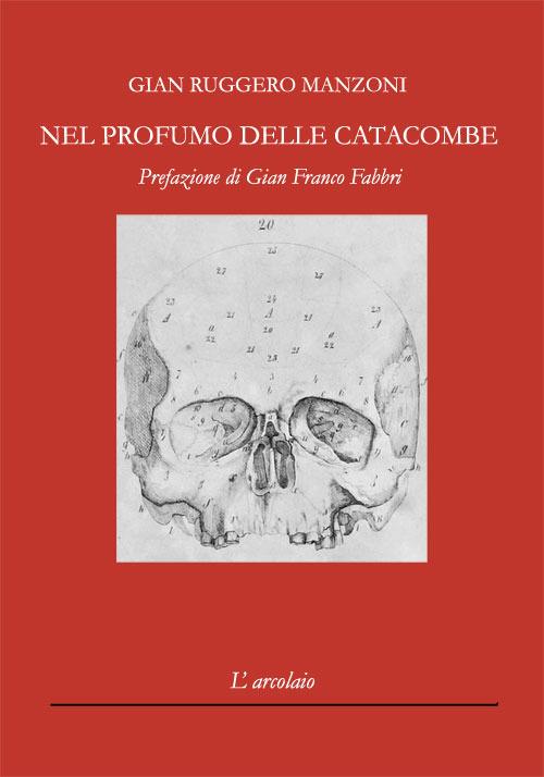 Nel profumo delle catacombe - Gian Ruggero Manzoni - copertina
