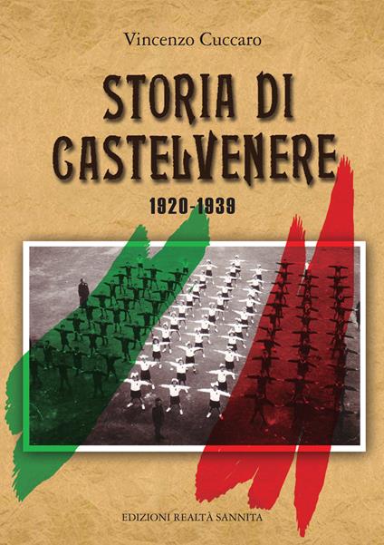Storia di Castelvenere 1920-1939 - Vincenzo Cuccaro - copertina