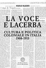 La Voce e Lacerba. Cultura e politica coloniale in Italia (1908-1915)