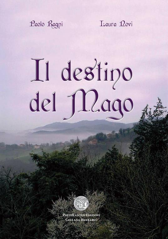 Il destino del mago - Laura Novi,Paolo Ragni - copertina